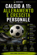 Calcio a 11: allenamento e crescita personale